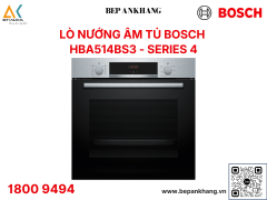 Lò nướng âm tủ Bosch HBA514BS3 - Series 4 - Xuất xứ: Ba Lan